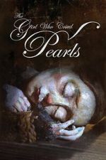 Watch The Girl Who Cried Pearls 123MoviesFree