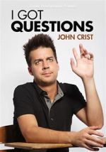 Watch John Crist: I Got Questions 123moviesfree