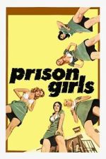 Watch Prison Girls 123moviesfree