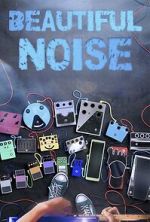 Watch Beautiful Noise 123moviesfree