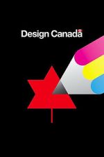 Watch Design Canada 123moviesfree