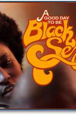 Watch A Good Day To Be Black And Sexy 123MoviesFree
