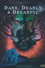 Watch Dark, Deadly &amp; Dreadful 123MoviesFree