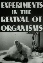 Watch Experiments in the Revival of Organisms (Short 1940) 123MovieFree