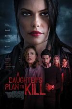 Watch A Daughter\'s Plan to Kill 123MovieFree