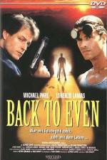Watch Back to Even 123MovieFree
