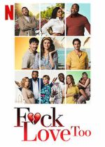 Watch F*ck Love Too 123MoviesFree