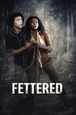 Watch Fettered 123moviesfree