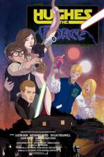 Watch Hughes the Force 123MovieFree