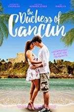 Watch The Duchess of Cancun 123MoviesFree