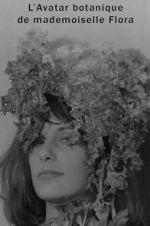 Watch The Botanical Avatar of Mademoiselle Flora 123moviesfree