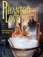 Watch Phantom Love 123MovieFree