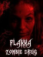 Watch Flakka Zombie Drug 123MoviesFree