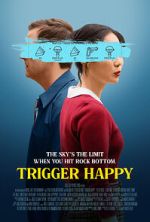Watch Trigger Happy 123moviesfree