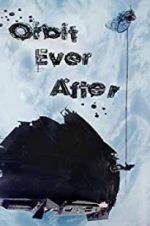 Watch Orbit Ever After 123MovieFree