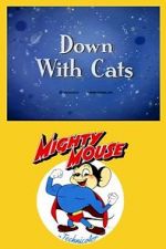 Watch Down with Cats (Short 1943) 123MovieFree