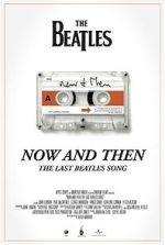 Watch Now and Then - The Last Beatles Song (Short 2023) 123moviesfree
