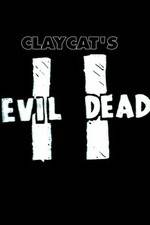 Watch Claycat's Evil Dead II 123MoviesFree