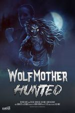 Watch Wolf Mother: Hunted 123moviesfree