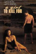 Watch A Girl to Kill For 123MovieFree