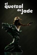 Watch El Quetzal de Jade 123MovieFree