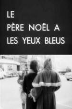 Watch Le père Noël a les yeux bleus 123MovieFree