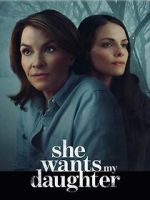 Watch She Wants My Daughter 123MoviesFree