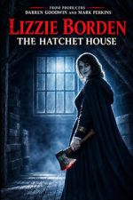 Watch Lizzie Borden: The Hatchet House 123moviesfree