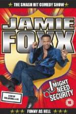 Watch Jamie Foxx I Might Need Security 123MovieFree
