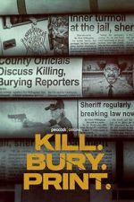 Watch Kill. Bury. Print. 123moviesfree