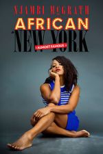 Watch Njambi McGrath: African in New York - Almost Famous (TV Special 2019) 123MovieFree