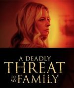 Watch A Deadly Threat to My Family 123MovieFree