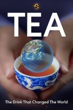 Watch TEA: The Drink That Changed the World 123moviesfree