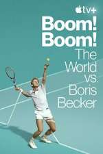 Watch Boom! Boom!: The World vs. Boris Becker 123moviesfree