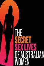 Watch Secret Sex Lives Of Australian Women 123MovieFree
