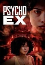 Watch Psycho Ex 123MovieFree