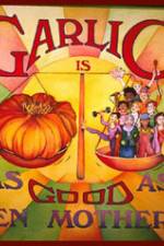Watch Garlic Is As Good As Ten Mothers 123moviesfree
