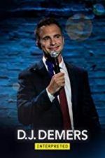 Watch D.J. Demers: Interpreted 123MovieFree
