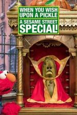 Watch When You Wish Upon a Pickle: A Sesame Street Special 123MoviesFree