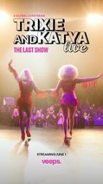 Watch Trixie & Katya Live - The Last Show (TV Special 2023) 123moviesfree
