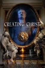 Watch Creating Christ 123moviesfree