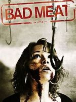 Watch Bad Meat 123MovieFree