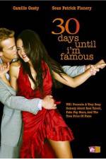 Watch 30 Days Until I'm Famous 123MovieFree