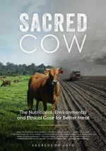 Watch Sacred Cow: The Nutritional, Environmental and Ethical Case for Better Meat 123moviesfree