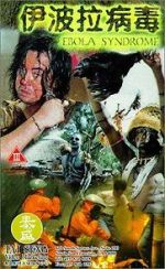 Watch Ebola Syndrome 123MoviesFree