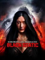 Watch Sorority Girl Massacre: Black Static at the Moment of Death 123moviesfree