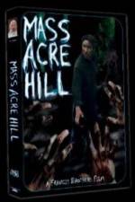 Watch Mass Acre Hill 123MovieFree