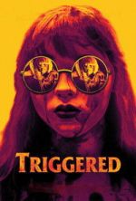 Watch Triggered 123MovieFree