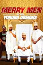 Watch Merry Men: The Real Yoruba Demons 123MovieFree