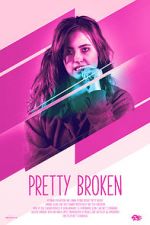 Watch Pretty Broken 123MovieFree